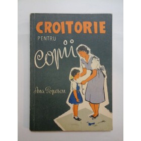 CROITORIE  PENTRU  COPII  -  ANA  POPESCU